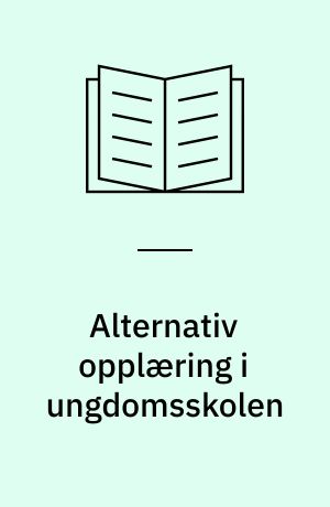 Alternativ opplæring i ungdomsskolen