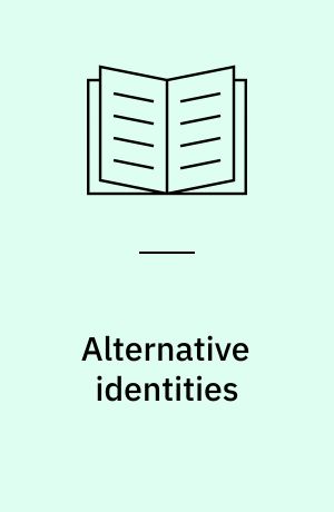 Alternative identities : The self in literature, history, theory