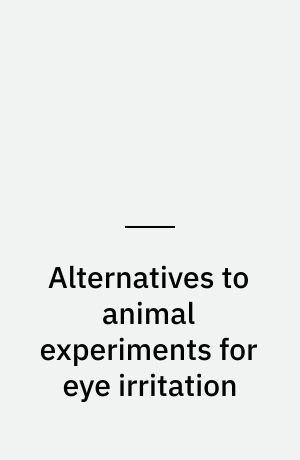 Alternatives to animal experiments for eye irritation