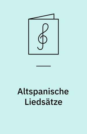 Altspanische Liedsätze : zu drei Stimmen (SS(A)A)
