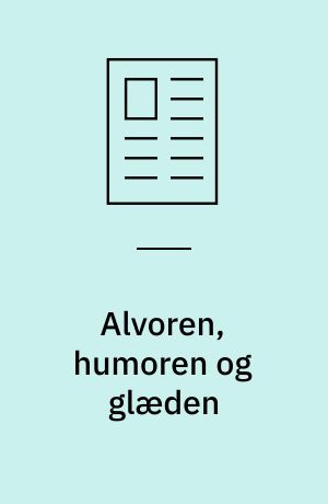 Alvoren, humoren og glæden