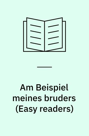 Am Beispiel meines bruders