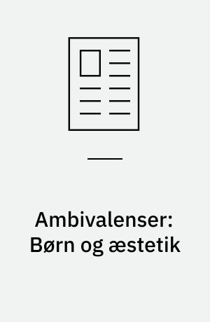 Ambivalenser: Børn og æstetik