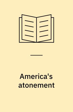 America's atonement : racial pain, recovery rhetoric, and the pedagogy of healing