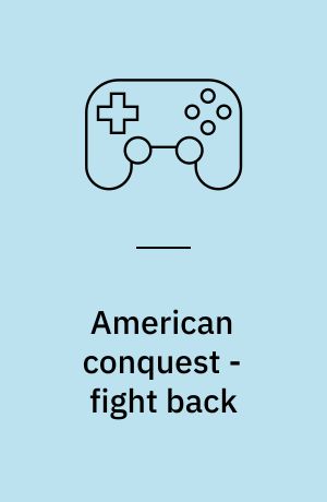 American conquest - fight back : from Alaska to the Amazon