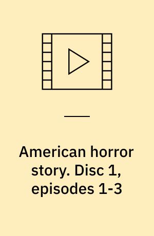 American horror story. Disc 1, episodes 1-3