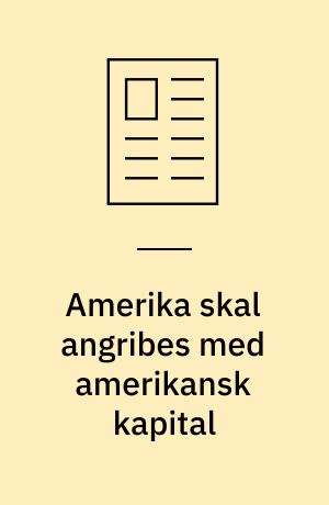 Amerika skal angribes med amerikansk kapital