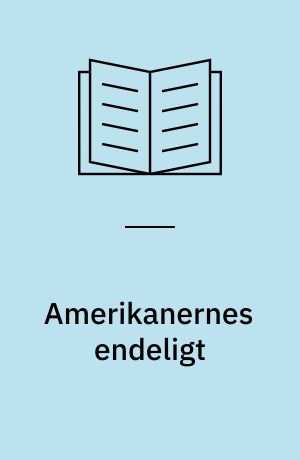 Amerikanernes endeligt : Omkring C.W. Eckersbergs marine affairen mellem en engelsk og en amerikansk fregat 1813