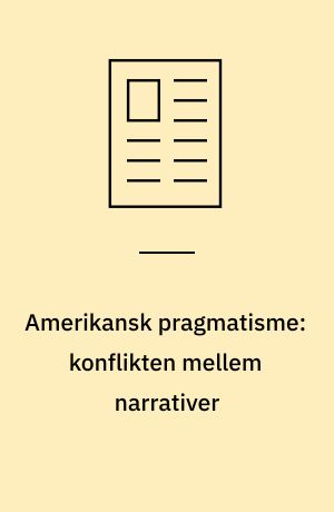 Amerikansk pragmatisme: konflikten mellem narrativer