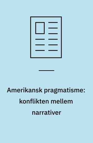 Amerikansk pragmatisme: konflikten mellem narrativer