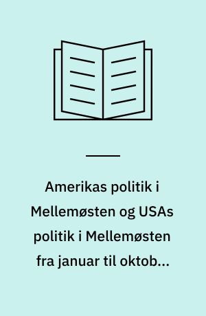Amerikas politik i Mellemøsten og USAs politik i Mellemøsten fra januar til oktober 1973