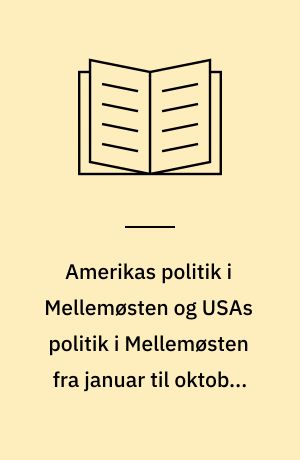 Amerikas politik i Mellemøsten og USAs politik i Mellemøsten fra januar til oktober 1973