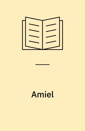 Amiel : dage af en drømmers liv