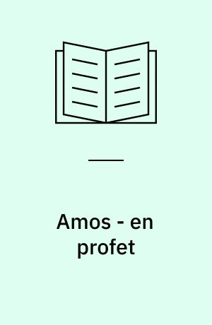 Amos - en profet : emnehæfte