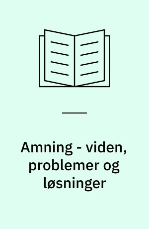 Amning - viden, problemer og løsninger