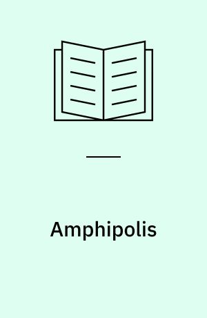 Amphipolis : Geschichte und Prosopographie