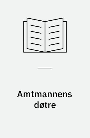 Amtmannens døtre: I de lange netter