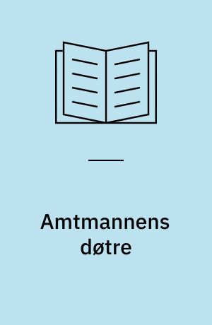 Amtmannens døtre: I de lange netter