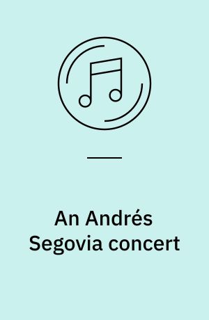 An Andrés Segovia concert