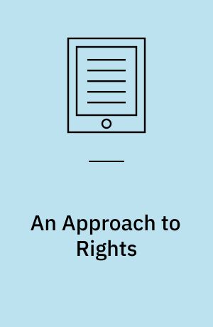 An Approach to Rights : Studies in the Philosophy of Law and Morals