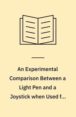 An Experimental Comparison Between a Light Pen and a Joystick when Used for Free-Hand Drawing