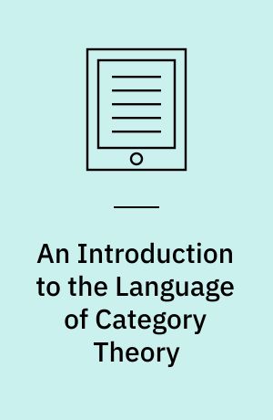 An Introduction to the Language of Category Theory