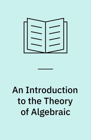An Introduction to the Theory of Algebraic : Surfaces