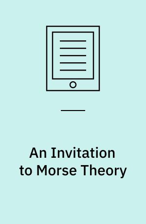 An Invitation to Morse Theory