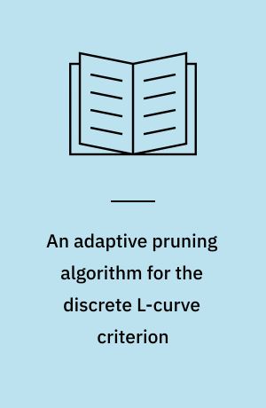 An adaptive pruning algorithm for the discrete L-curve criterion