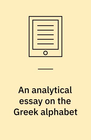 An analytical essay on the Greek alphabet