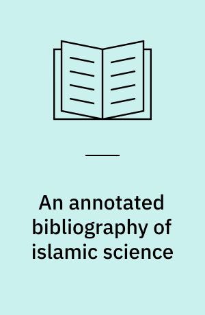 An annotated bibliography of islamic science