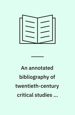 An annotated bibliography of twentieth-century critical studies of women and literature 1660-1800