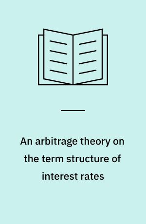 An arbitrage theory on the term structure of interest rates