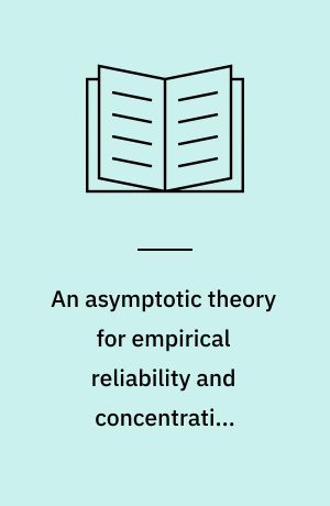 An asymptotic theory for empirical reliability and concentration processes