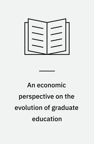 An economic perspective on the evolution of graduate education
