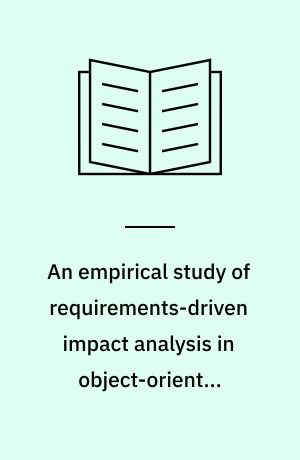 An empirical study of requirements-driven impact analysis in object ...
