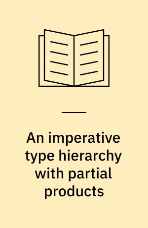 An imperative type hierarchy with partial products