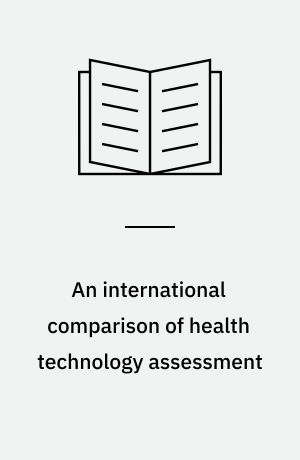 An international comparison of health technology assessment
