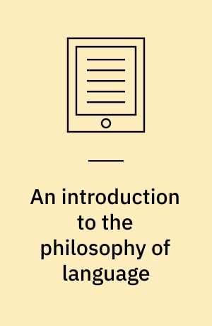 An introduction to the philosophy of language