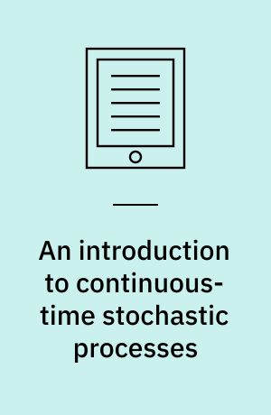An introduction to continuous-time stochastic processes : theory, models, and applications to finance, biology, and medicine