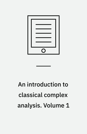 An introduction to classical complex analysis. Volume 1