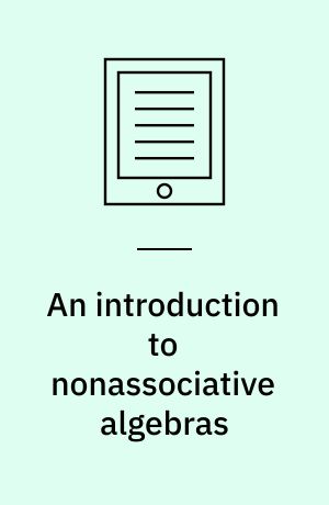 An introduction to nonassociative algebras