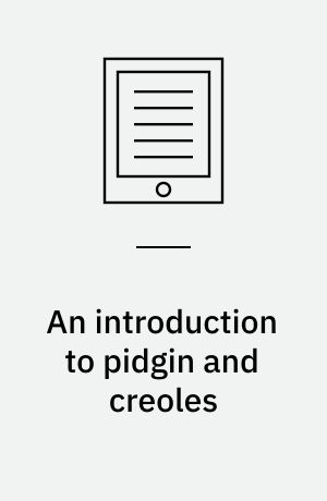 An introduction to pidgin and creoles