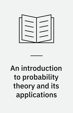An introduction to probability theory and its applications : vol. 1