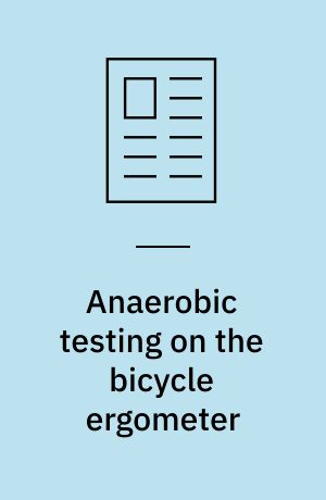 Anaerobic testing on the bicycle ergometer