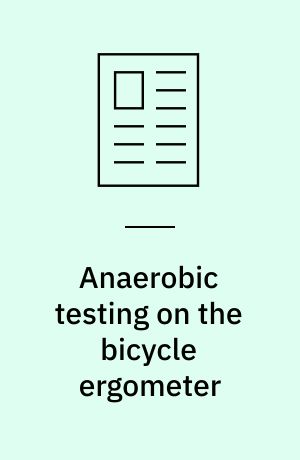 Anaerobic testing on the bicycle ergometer