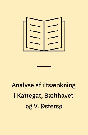 Analyse af iltsænkning i Kattegat, Bælthavet og V. Østersø