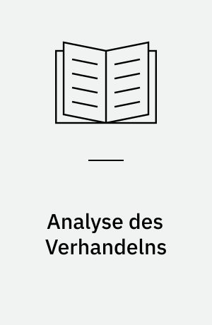 Analyse des Verhandelns : Ergebnisse der sozialpsychologischen Forschung