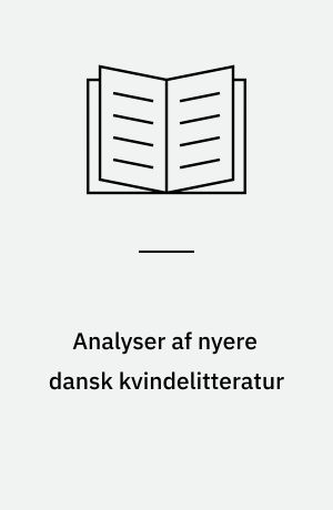 Analyser af nyere dansk kvindelitteratur