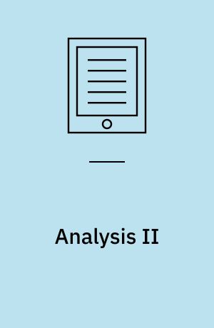 Analysis II : Differential and Integral Calculus, Fourier Series, Holomorphic Functions